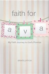 Book cover of Faith for Ava by Alexis Prince