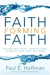 Book cover of Faith Forming Faith by Paul E. Hoffman