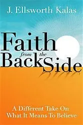 Book cover of Faith from the Back Side by J. Ellsworth Kalas