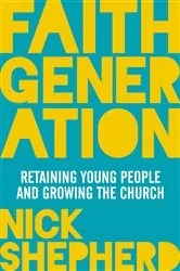 Book cover of Faith Generation by Nick Shepherd