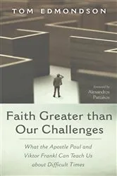 Book cover of Faith Greater than Our Challenges by Tom Edmondson