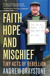 Book cover of Faith, Hope and Mischief by Andrew Graystone
