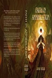 Book cover of Faith In Annihilation by Josh Volk