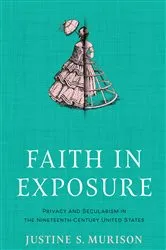 Book cover of Faith in Exposure by Justine S. Murison