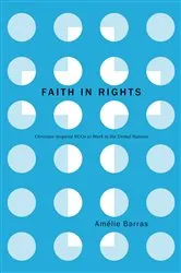Book cover of Faith in Rights by Amélie Barras