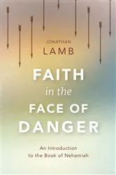 Book cover of Faith in the Face of Danger by Jonathan Lamb