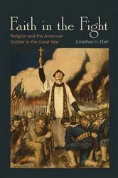Book cover of Faith in the Fight by John W. Brinsfield