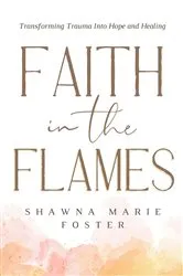 Book cover of Faith in the Flames by Marianne Hering