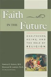 Book cover of Faith In The Future by Harold Koenig