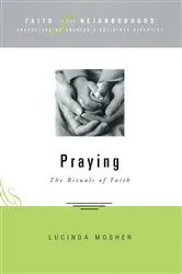 Book cover of Faith in the Neighborhood - Praying by Lucinda Allen Mosher
