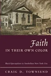 Book cover of Faith in Their Own Color by Craig Townsend