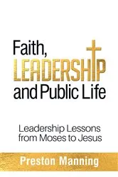 Book cover of Faith, Leadership and Public Life by Preston Manning