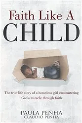 Book cover of Faith Like A Child by Paula Penha