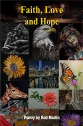Book cover of FAITH, LOVE AND HOPE by ROD MARTIN