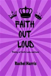 Book cover of Faith Out Loud by Rachel Harris