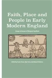 Book cover of Faith, Place and People in Early Modern England by Trevor Dean