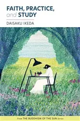Book cover of Faith, Practice, and Study by Daisaku Ikeda