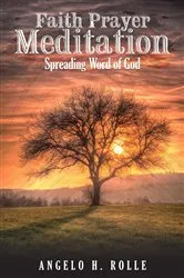 Book cover of Faith Prayer & Meditation by Bishop Angelo H. Rolle
