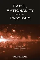 Book cover of Faith, Rationality and the Passions by Sarah Coakley