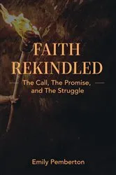 Book cover of Faith Rekindled by Emily Pemberton