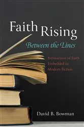 Book cover of Faith Rising—Between the Lines by David B. Bowman
