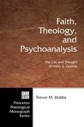 Book cover of Faith, Theology, and Psychoanalysis by Trevor Dobbs