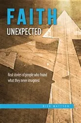 Book cover of Faith Unexpected by Rick Mattson