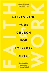 Book cover of Faith & Work by Missy Wallace