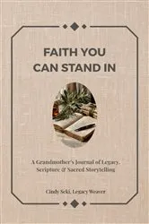 Book cover of FAITH YOU CAN STAND IN by Cindy Seki