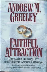 Book cover of Faithful Attraction by Andrew M. Greeley
