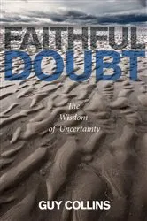 Book cover of Faithful Doubt by Guy Collins