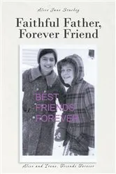 Book cover of Faithful Father, Forever Friend by Alice Jane Stuckey