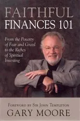 Book cover of Faithful Finances 101 by Gary Moore