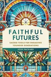 Book cover of Faithful Futures by Unknown