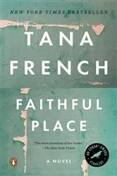 Book cover of Faithful Place by Tana French