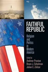 Book cover of Faithful Republic by Andrew Preston