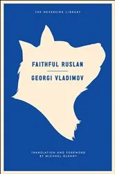 Book cover of Faithful Ruslan by Georgi Vladimov