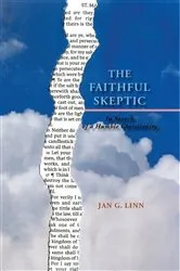 Book cover of Faithful Skeptic by Jan G Linn