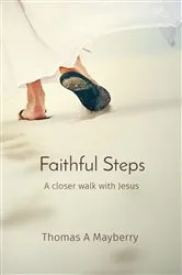 Book cover of Faithful Steps by Thomas A Mayberry