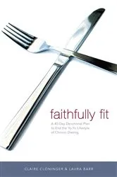 Book cover of Faithfully Fit by Claire Cloninger