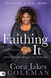 Book cover of Faithing It by Cora Jakes Coleman