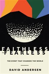 Book cover of Faithless to Fearless by David R. Andersen