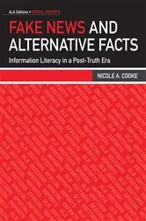 Book cover of Fake News and Alternative Facts by Nicole A. Cooke
