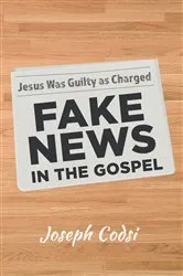 Book cover of Fake News in the Gospel by Joseph Codsi
