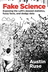 Book cover of Fake Science by Austin Ruse