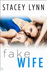 Book cover of Fake Wife by Stacey Lynn