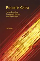 Book cover of Faked in China by Fan Yang