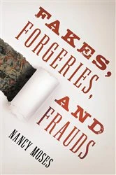 Book cover of Fakes, Forgeries, and Frauds by Nancy Moses
