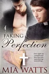 Book cover of Faking Perfection by Mia Watts