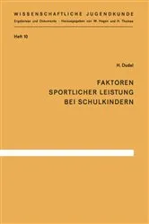 Book cover of Faktoren sportlicher Leistung bei Schulkindern by H. Dudel